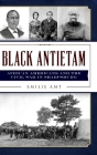 Black Antietam: African Americans and the Civil War in Sharspburg Cover Image