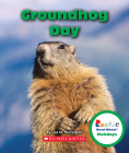 Groundhog Day (Rookie Read-About Holidays) By Lisa M. Herrington Cover Image