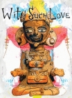 With Such Love By Jimbers Cover Image