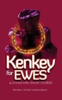 Kenkey For Ewes: And Other Very Short Stories Cover Image