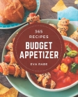 365 Budget Appetizer Recipes: A Budget Appetizer Cookbook You Will Need By Eva Rabe Cover Image