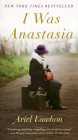 I Was Anastasia By Ariel Lawhon Cover Image