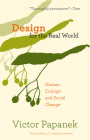 Design for the Real World: Human Ecology and Social Change By Victor Papanek Cover Image
