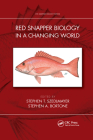 Red Snapper Biology in a Changing World (CRC Marine Biology) By Stephen T. Szedlmayer, Stephen A. Bortone Cover Image
