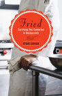 Fried: Surviving Two Centuries in Restaurants By Steve Lerach Cover Image