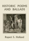 Historic Poems and Ballads (Yesterday's Classics) Cover Image