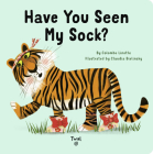 Have You Seen My Sock? By Colombe Linotte, Claudia Bielinsky (Illustrator) Cover Image