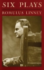 Six Plays By Romulus Linney Cover Image
