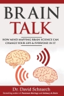 Brain Talk: How Mind Mapping Brain Science Can Change Your Life & Everyone In It Cover Image