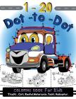 1-20 Dot to Dot coloring book for kids Trucks, Cars, Motorcycle, Yacht, Helicopter: Children Activity Connect the dots, Coloring Book for Kids Ages 2- Cover Image