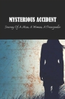 Mysterious Accident: Journey Of A Man, A Woman, A Transgender: Mysteries Cover Image