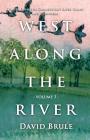 West Along the River 3: Stories from the Connecticut River Valley and Elsewhere By David Brule Cover Image