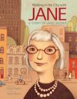 Walking in the City with Jane: A Story of Jane Jacobs By Susan Hughes, Valérie Boivin (Illustrator) Cover Image