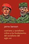 Castrismo y socialismo: Crítica a los fundamentos del socialismo del Siglo XXI Cover Image