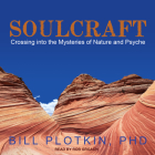 Soulcraft: Crossing Into the Mysteries of Nature and Psyche Cover Image