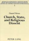 Church, State, and Religious Dissent: A History of Seventh-Day Adventists in Austria, 1890-1975 (Adventistica #5) By Baldur Pfeiffer (Editor), Daniel Heinz Cover Image
