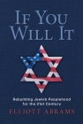 If You Will It: Rebuilding Jewish Peoplehood for the 21st Century Cover Image