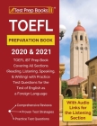 TOEFL Preparation Book 2020 and 2021: TOEFL iBT Prep Book Covering All Sections (Reading, Listening, Speaking, and Writing) with Practice Test Questio By Test Prep Books Cover Image