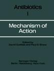 Mechanism of Action (Antibiotics #1) By David Gottlieb, Paul D. Shaw Cover Image