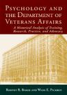 Psychology and the Department of Veterans Affairs: A Historical Analysis of Training, Research, Practice, and Advocacy By Rodney R. Baker, Wade E. Pickren Cover Image