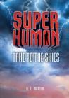 Take to the Skies (Superhuman) By R. T. Martin Cover Image