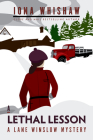 A Lethal Lesson (Lane Winslow Mystery #8) By Iona Whishaw Cover Image