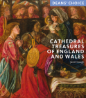 Cathedral Treasures of England and Wales: Deans' Choice By Janet Gough Cover Image