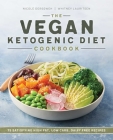 The Vegan Ketogenic Diet Cookbook: 75 Satisfying High Fat, Low Carb, Dairy Free Recipes By Nicole Derseweh, Whitney Lauritsen Cover Image