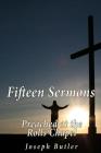 Fifteen Sermons Preached at the Rolls Chapel By Joseph Butler Cover Image