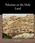 Palestine or the Holy Land By Michael Russell Cover Image