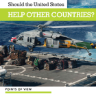 Should the United States Help Other Countries? (Points of View) Cover Image