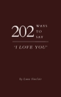 202 Ways to Say 'I Love You' Cover Image