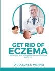 Get Rid of Eczema: Guide to get rid of eczema permanently and improve quality life Cover Image