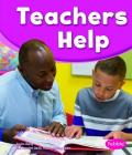 Teachers Help (Our Community Helpers) By Gail Saunders-Smith (Consultant), Tami Deedrick Cover Image