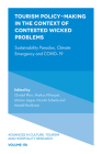 Tourism Policy-Making in the Context of Contested Wicked Problems: Sustainability Paradox, Climate Emergency and Covid-19 (Advances in Culture #17) Cover Image