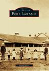 Fort Laramie (Images of America) By Starley Talbott Cover Image