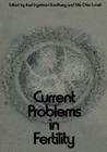 Current Problems in Fertility: Based on the Ifa Symposium Held in Stockholm, Sweden, April 2-4, 1970. Sponsored by Åhlen-Stiftelsen, Sven Och Dagmar Cover Image