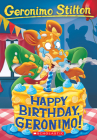 Happy Birthday, Geronimo! (Geronimo Stilton #74) Cover Image