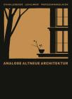 Analoge Altneue Architektur: Monograph Cover Image