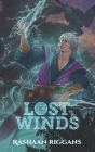 Lost Winds By Christy Gibbs (Editor), Kenny Estrella (Illustrator), Rashaan Riggans Cover Image