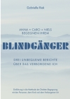 Blindgänger: Drei unbequeme Berichte über das Verborgene Ich By Gabrielle Riek Cover Image