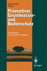 Präventiver Grundwasser- Und Bodenschutz: Europäische Und Nationale Vorgaben By Jürgen Beudt (Editor) Cover Image