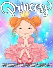 Princess Coloring Book for Girls Ages 4-8: Fun, Cute and Unique Coloring Pages for Girls and Kids with Beautiful Designs - Gifts for Princess Lovers Cover Image