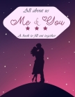 All about us me & you a book to fill out together: best valentine's day gift idea for couples with different activities for deeper relationship: Chall By Faycel Belhadef Cover Image