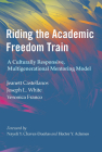 Riding the Academic Freedom Train: A Culturally Responsive, Multigenerational Mentoring Model By Jeanett Castellanos, Joseph L. White, Veronica Franco Cover Image