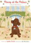 Pansy at the Palace: A Beverly Hills Mystery (Pansy the Poodle Mystery #1) By Cynthia Bardes, Kim Weissenborn (Illustrator) Cover Image