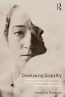 Developing Empathy: A Biopsychosocial Approach to Understanding Compassion for Therapists and Parents By Katharina Manassis Cover Image
