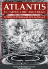 Atlantis, An Empire Lost and Found By Neil McDonald, Thomas Sheridan Cover Image