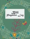 Bill Payment Log: Payment Record Tracker Payment Record Book, Daily Expenses Tracker, Manage Cash Going In & Out, Simple Accounting Book By Hang Billnote Cover Image