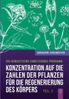 Konzentration auf die Zahlen der Pflanzen für die Regenerierung des Körpers - Teil 2 By Grigori Grabovoi Cover Image